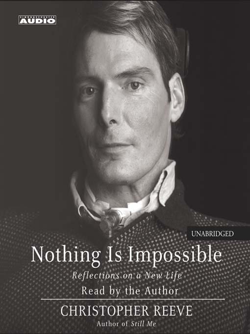Title details for Nothing Is Impossible by Christopher Reeve - Wait list